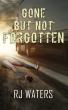  From the Crime Scene to the Bestseller List: RJ Waters Launches Gone But Not Forgotten