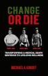 Michael Knight’s 'Change or Die' Issues a Powerful Call to Action for Lifelong Wellness