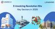 E-Invoicing Revolution Transforms Healthcare, Finance, Aviation, Chemical and Manufacturing Sectors in 2025