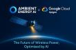 Ambient Energy AI Partners with Google Cloud to Power Global Wireless Energy Revolution via Apigee APIs