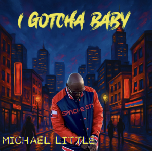 "I Gotcha Baby" - Michael Little, single cover art