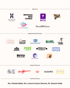 Logos of the sponsors, programming partners, festival partners, and patrons supporting the Brooklyn Caribbean Literary Festival 2025, including Hawthornden Foundation, Brooklyn Arts Council, NYU, TSZ, StoryShyft, Poets & Writers, The Center for Fiction, G