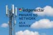 EdgeNectar and ASI Announce Strategic Partnership to Deliver Private 5G Network as a Service