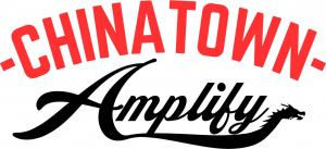 The new Chinatown Amplify logo features the word "CHINATOWN" in a red, arched font above a stylized black script spelling "Amplify" with a dragon boat at the end.