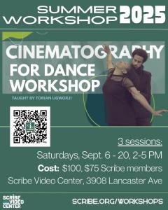 Scribe Video Center presents "Cinematography for Dance" workshop starting on September 6, 2025 @ 7PM, register at scribe.org/dance