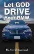 Discovering Purpose with Dr. Verrick Norwood's Book: Let God Drive Your BMW