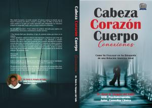 Cabeza, Corazón, Cuerpo: Conexiones, el nuevo libro del Dr. René G. Vázquez del Valle