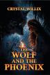 Destiny Ignites: The Wolf and the Phoenix Takes Flight in a Spellbinding Fantasy Debut