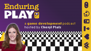 The Enduring Play Podcast logo, which includes the play button triangle in the P and A and a small logo of a handheld game console. The subtitle reads "a game development podcast hosted by Cheryl Platz". The background is purple and the bottom features a
