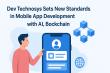 Dev Technosys Sets New Standards in Mobile App Development with AI, Blockchain