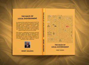 In The Maze of Local Government, author Henry Milorin offers a clear, engaging guide for those wanting to understand the often-overlooked world of local government The Maze Of Local Government