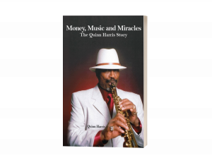 Money, Music, and Miracles: The Quinn Harris Story
