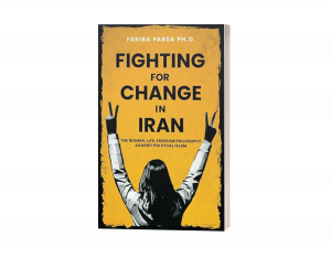 Fighting for Change in Iran: The Women, Life, Freedom Philosophy against Political Islam