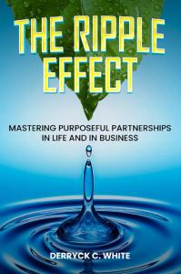 The Ripple Effect: Mastering purposeful partnerships in Life and in business