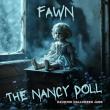Hit Singer-songwriter Fawn Terrorizes the Airwaves with 'The Nancy Doll'- She's not just a Doll, She's Death in Disguise