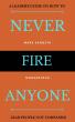 New Leadership Model – Never Fire Anyone – Released Today