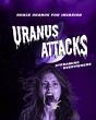 'Uranus Attacks'—A Hilarious Intergalactic Comedy Lands on Video on Demand, September 2, 2025