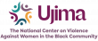 Ujima, The National Center on Violence Against Women in the Black Community Celebrates 10 Years, Launches Campaign