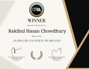 Rakibul Hasan Chowdhury, an internationally recognized Information Technology & Systems Researcher and Digital Business Strategist, has been awarded the 2025 Global Recognition Award for his pioneering advancements in enterprise technology and digital transformation A digital certificate awarded to Rakibul Hasan Chowdhury, recognizing his 2025 Global Recognition Award for pioneering advancements in enterprise technology and digital transformation.