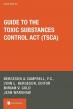 Bergeson & Campbell, P.C. and LexisNexis Publish 2025 Edition of 'Guide to the Toxic Substances Control Act (TSCA)'