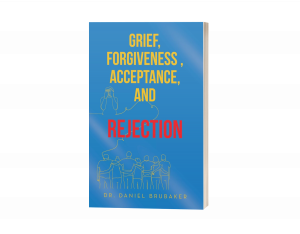 Grief, Forgiveness, Acceptance, and Rejection