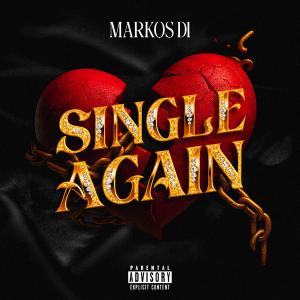 Markos D1 new Anthem "Single Again" is out on all platforms today