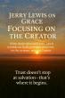 Jerry Lewis of Center Texas on Trust: Focusing on the Creator