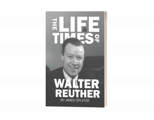 The Life and Times of Walter Reuther: An Unfinished Liberal Legacy,