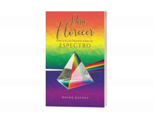 Para Florecer: Dios es la Luz Nosotros somos su Espectro (Spanish Edition)