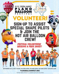 Volunteer to assist hot air balloon pilots as part of the crew at the H-E-B | Central Market Plano Balloon Festival