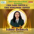 DPS Bopal’s Ishani Debnath Secures Perfect 500/500, Becomes India & Global CBSE Humanities Topper 2025