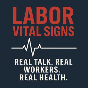 Podcast Labor Vital Signs