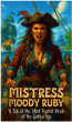 Power Star’s Creative THINK TANK Unveils Mistress Moody Ruby — A Cinematic Pirate Saga for Page and Screen