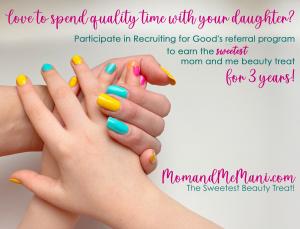 Every year, Recruiting for Good is rewarding just 10 Mom and Me Manis for 3 years www.MomandMeManis.com The Sweetest LA Beauty Treat