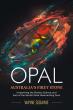 OpalAuctions.com Founder Wayne Sedawie Champions Opal Cutting as a Tool for Men’s Mental Health and Mindfulness