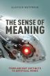 Alastair Waterman Redefines Consciousness in Groundbreaking Book, The Sense of Meaning