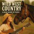 Wild West Ballads, LLC Announces New Music Genre: Wild West Country™