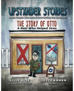 The third book in the new Upstander Stories: Brave People Who Saved Jews During the Holocaust series has been released by 18-year-old illustrator Lilly Wise and her Bubbie (grandmother), writer Joyce Kamen Otto Busse seen in front of a Jewish-owned business and having to paint