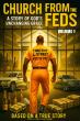 Author Timothy Street Releases Church From The Feds, A True Crime Narrative Of Cartels, Trials, And Redemption