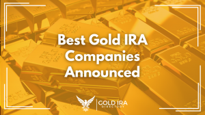 Best Gold IRA Companies 2025