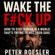 New Book Release: Wake the F#ck Up Challenges Digital Distraction and Offers Limited-Time Free Download