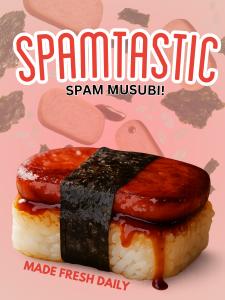 Close-up of a Spam musubi with glazed sauce and seaweed wrap. Background features spam slices and seaweed. Text reads "Spamtastic Spam Musubi! Made Fresh Daily.