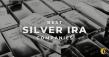 Best Silver IRA Companies for 2025 Revealed in the New Industry Report