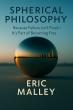 Eric Malley Launches Groundbreaking Book, Spherical Philosophy™, Bridging Recovery and Business Innovation