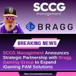 SCCG Announces Strategic Partnership with Bragg Gaming Group to Expand iGaming PAM Solutions
