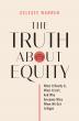 The Truth About Equity: Celeste Warren Challenges the Myths That Divide Us in Groundbreaking New Book