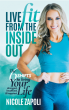 Coach Nicole Zapoli Launches New Book 'Live FIT from the Inside Out' to Empower Readers Toward Strength and Wellness
