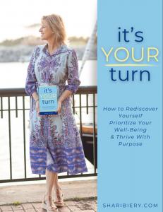 Shari Biery, Author of: It’s Your Turn: How to Rediscover Yourself, Prioritize Your Well-Being & Thrive with Purpose