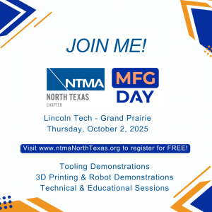 The North Texas Chapter of the National Tooling and Machining Association (NTMA) invites industry professionals to its 3rd Annual Manufacturing Day & Expo, a premier event focused on manufacturing innovation and strategic leadership A social media share image