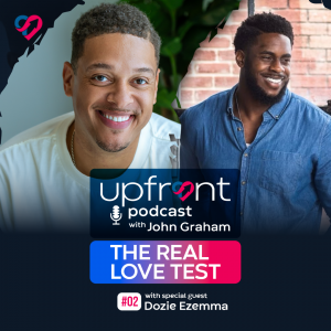 According to GlobalGrind.com, Upfront “leads with authenticity and emotional intelligence Upfront Podcast Promo2